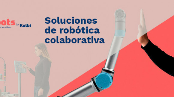 Lanzamos la división K-Robots para implementar soluciones de robótica colaborativa